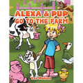 Alexa & Pup Go to the Farm - Paperback