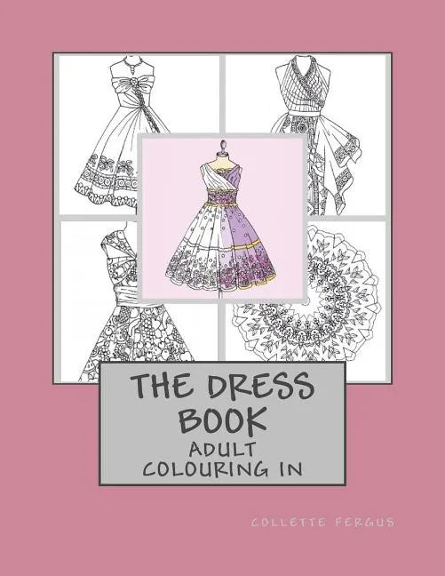 The Dress Book: Adult Colouring Book - Paperback