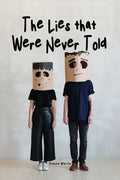 The Lies that Were Never Told - Paperback