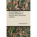 Eton and Rugby Five - A Complete Handbook of Practical Advice, Instruction and Rules - Paperback