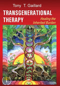 Healing from Family Tree Heritages: How to Recognize and Work on Transgenerational Trauma, Patterns and Other Burdens - Paperback