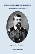 Major Granville Haller: Dismissed with Malice - Paperback