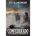 The Confederado: A Western Horror Tale of MesoAmerican Gore - Paperback