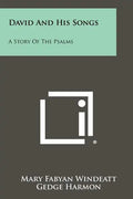 David And His Songs: A Story Of The Psalms - Paperback