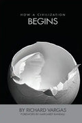 How a Civilization Begins - Paperback