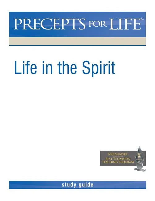 Precepts For Life Study Guide: Life in the Spirit - Paperback