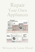 Repair Your Own Appliances - Paperback