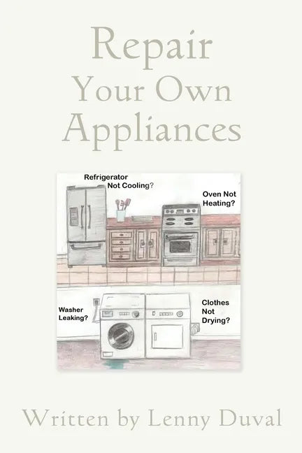 Repair Your Own Appliances - Paperback