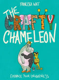 The Crafty Chameleon: Embrace your uniqueness! - Hardcover