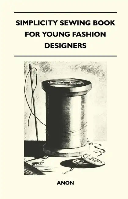 Simplicity Sewing Book for Young Fashion Designers - Paperback
