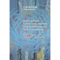 Antinatalism, Extinction, and the End of Procreative Self-Corruption - Hardcover