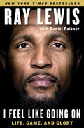 I Feel Like Going on: Life, Game, and Glory - Paperback