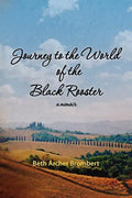Journey to the World of the Black Rooster: A Memoir - Paperback