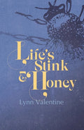 Life's Stink and Honey - Paperback