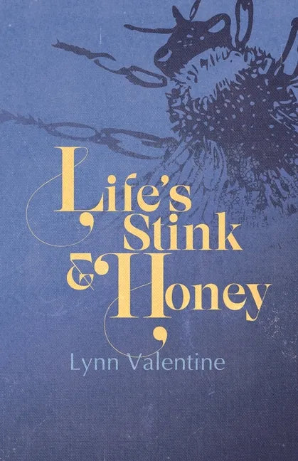Life's Stink and Honey - Paperback