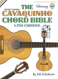 The Cavaquinho Chord Bible: DGBD Standard Tuning 1,728 Chords - Hardcover