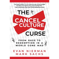 The Cancel Culture Curse: From Rage to Redemption in a World Gone Mad - Hardcover