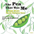 The Pea That Was Me (Volume 4): A Single Mom's/Sperm Donation Children's Story - Paperback
