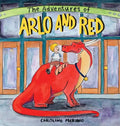 The Adventures of Arlo and Red - Hardcover