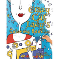 The Crazy Cat Lady's Coloring Book for Adults: A Fun, Diverse Cat Lovers Coloring Book for Relaxation, Stress Relief and Beyond - Paperback