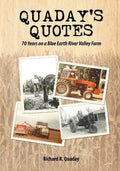 Quaday's Quotes; 70 Years on a Blue Earth River Valley Farm - Paperback