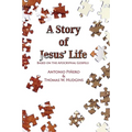 A Story of Jesus' Life: Based on the Apocryphal Gospels - Paperback