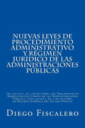 Nuevas Leyes de Procedimiento administrativo y Régimen Jurídico de las Administraciones Públicas: Ley 39/2015, de 1 de octubre, del Procedimiento Admi - Paperback