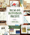 The 30-Day Sketchbook Project: Daily Exercises and Prompts to Fill Pages, Improve Your Art and Explore Your Creativity - Paperback