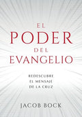 El Poder del Evangelio: Redescubre el mensaje de la Cruz - Paperback