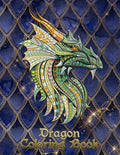 Dragon Coloring Book: 31 dragons are waiting to be painted by YOU! Let your imagination run wild and transform the dragons with fiery color! - Paperback