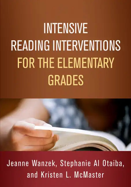 Intensive Reading Interventions for the Elementary Grades - Hardcover
