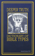 Deeper Truth Dictionary of Bible Types - Hardcover
