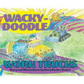 Wacky-Doodle Work Trucks - Hardcover