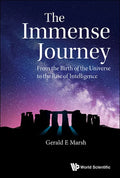 Immense Journey, The: From the Birth of the Universe to the Rise of Intelligence - Paperback