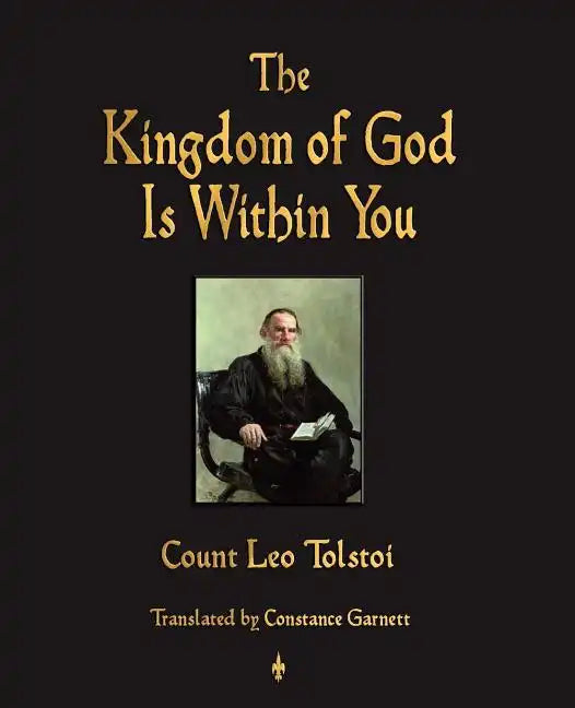 The Kingdom of God Is Within You - Paperback