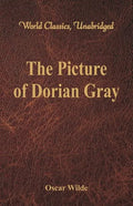 The Picture of Dorian Gray (World Classics, Unabridged) - Paperback
