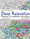 Adult Coloring Books Deep Relaxation: Templates for Meditation and Calming - Paperback