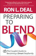 Preparing to Blend: The Couple's Guide to Becoming a Smart Stepfamily - Paperback
