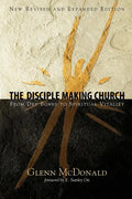 The Disciple Making Church: From Dry Bones to Spiritual Vitality - Paperback