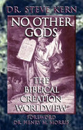 No Other Gods - The Biblical Creation Worldview - Paperback