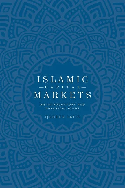 Islamic Capital Markets: An Introductory and Practical Guide - Paperback