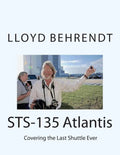 STS-135 Atlantis: Covering the Last Shuttle Ever - Paperback