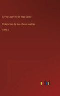 Colección de las obras sueltas: Tomo 2 - Hardcover