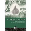 A Church at War: MacKay Presbyterian Church, New Edinburgh, and the First World War - Paperback