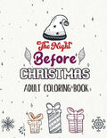 The Night Before Christmas - Adult Coloring Book: Christmas Fun Grayscale Coloring Pages, Beautiful Winter Christmas Coloring Book, Relaxing Christmas - Paperback