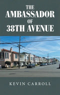 The Ambassador of 38th Avenue - Hardcover