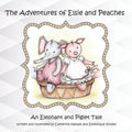 The Adventues of Elsie and Peaches: An Elephant and Piglet Tale - Paperback
