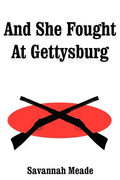 And She Fought At Gettysburg - Paperback