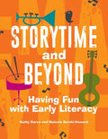 Storytime and Beyond: Having Fun with Early Literacy - Paperback