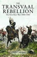 The Transvaal Rebellion: The First Boer War, 1880-1881 - Paperback